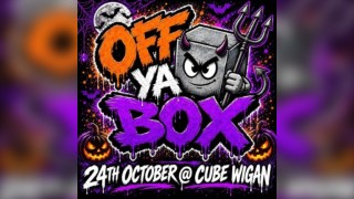Off Ya Box at Cube Nightclub , Wigan