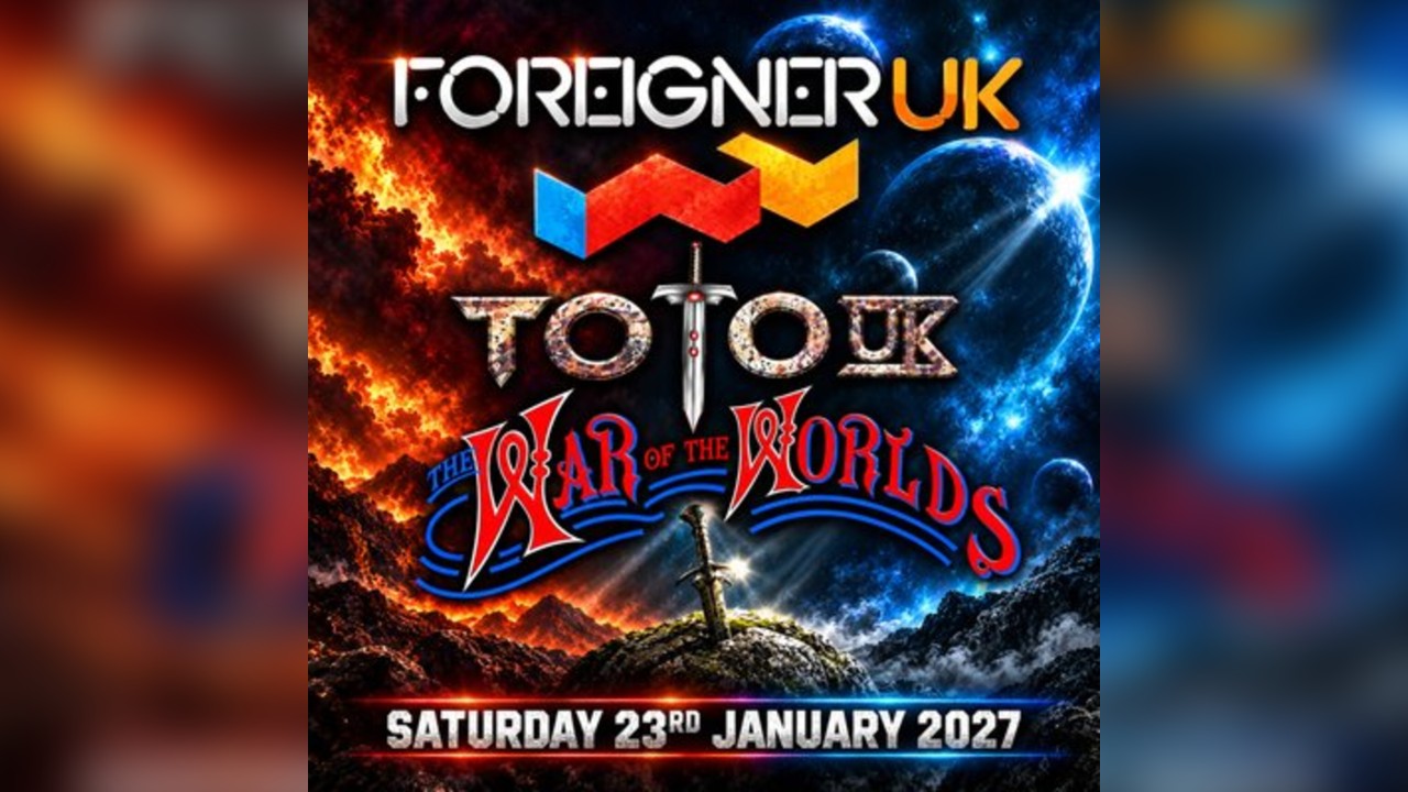 Foreigners UK, Toto UK, War of the Worlds