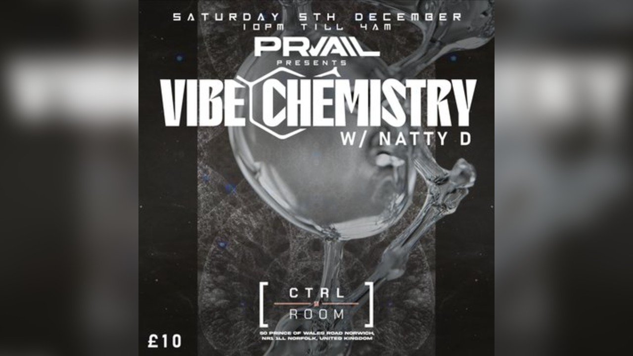 PRVAIL presents VIBE CHEMISTRY W/ NATTY D