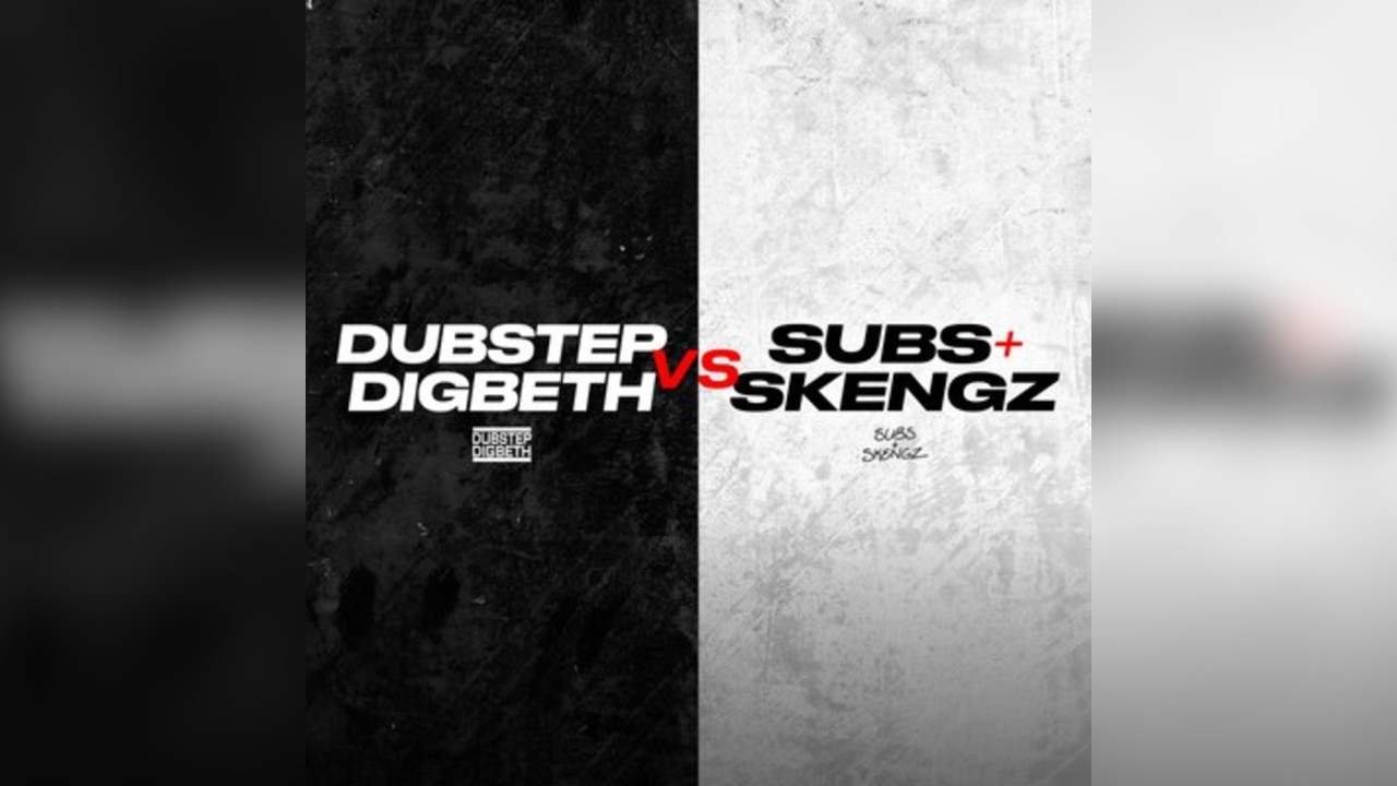 Dubstep Digbeth Vs Subs+Skengz