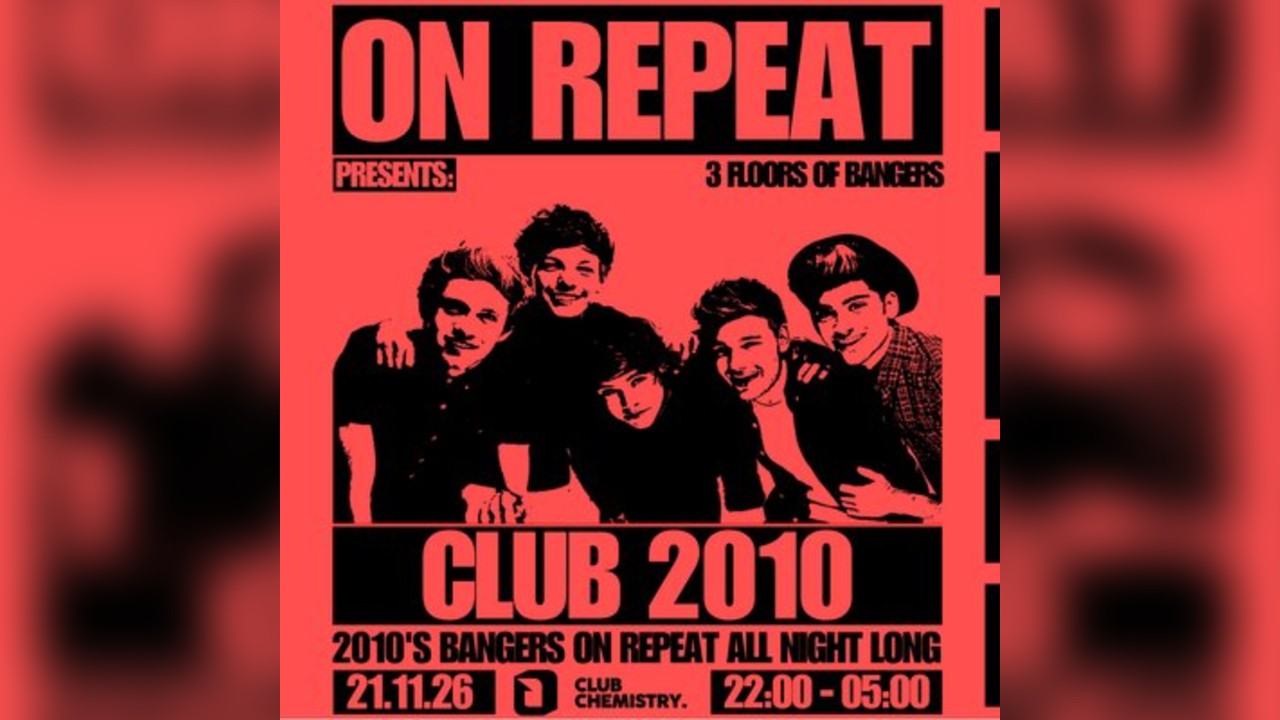 ON REPEAT BEST NIGHT EVER (2010s party)  Canterbury