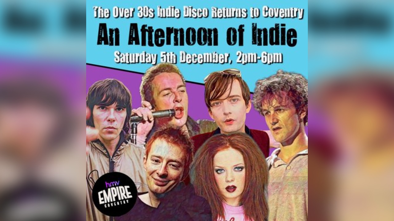 An Afternoon of Indie: COVENTRY (over 30s), 2pm-6pm