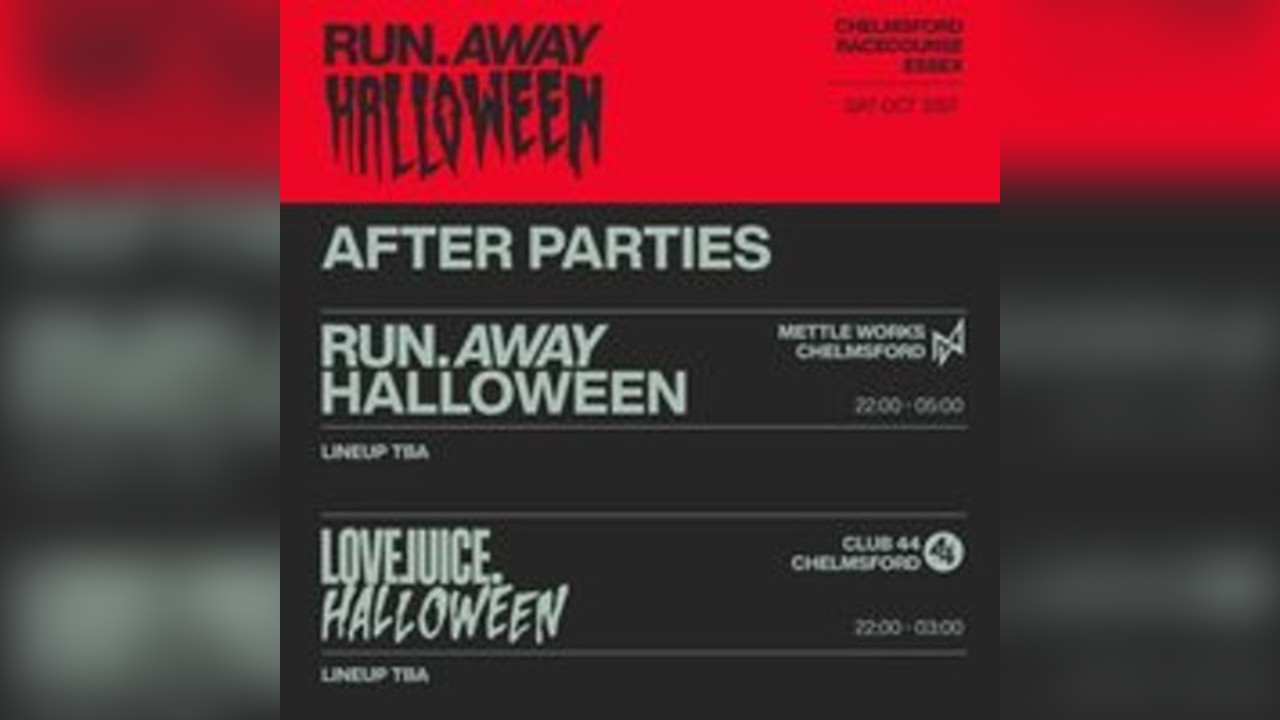 Run Away Halloween After Party: Mettle Works Chelmsford
