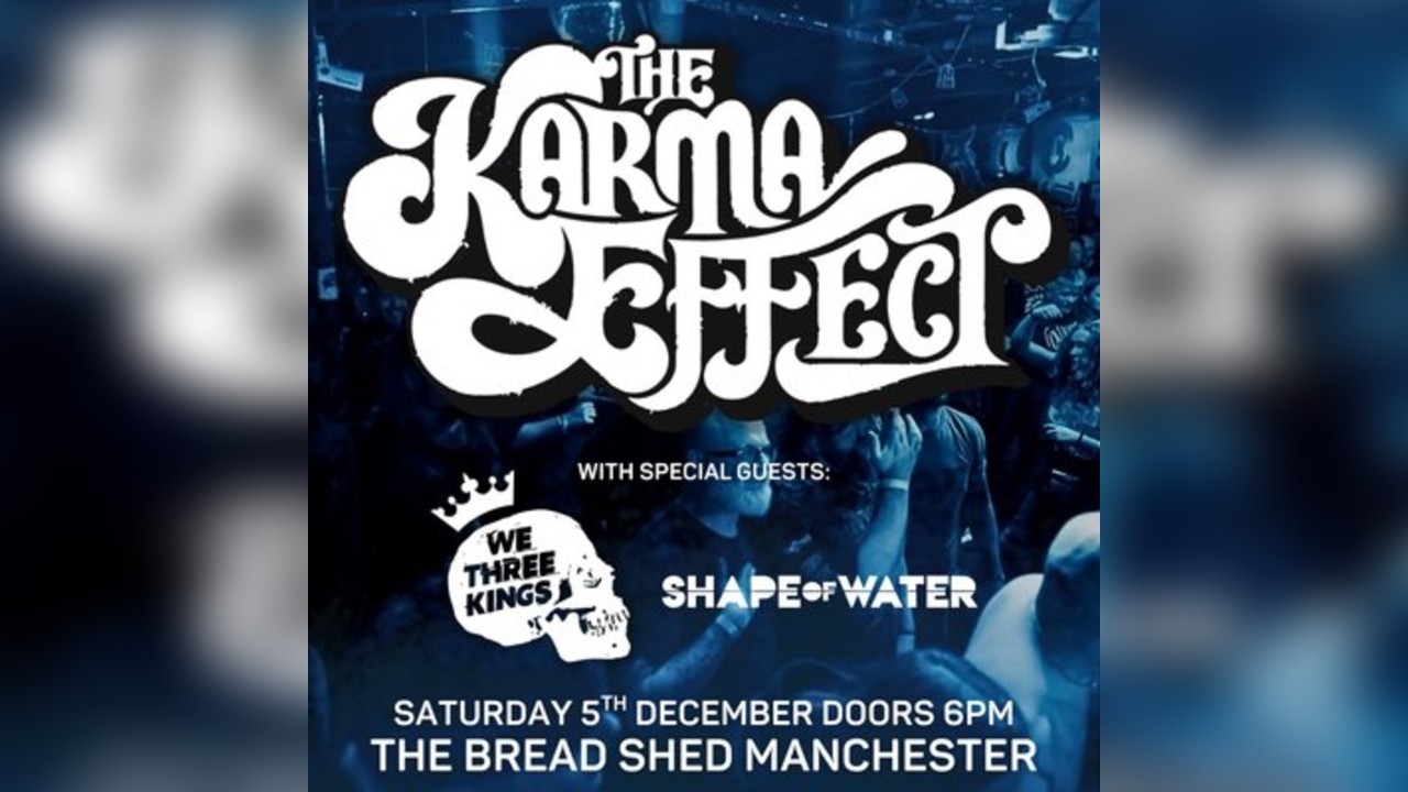 The Karma Effect, We Three Kings, Shape of Water