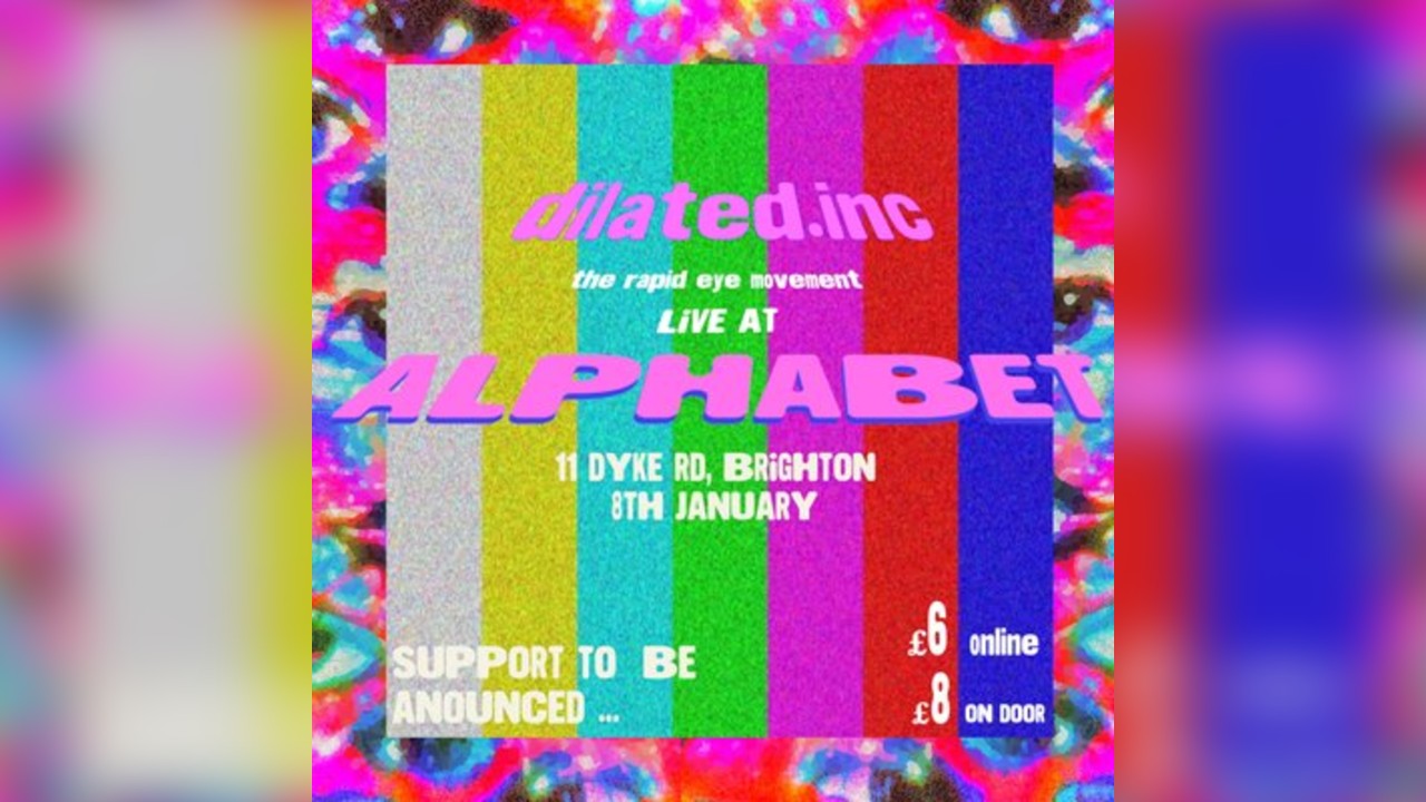 dilated.inc live at ALPHABET (Brighton)