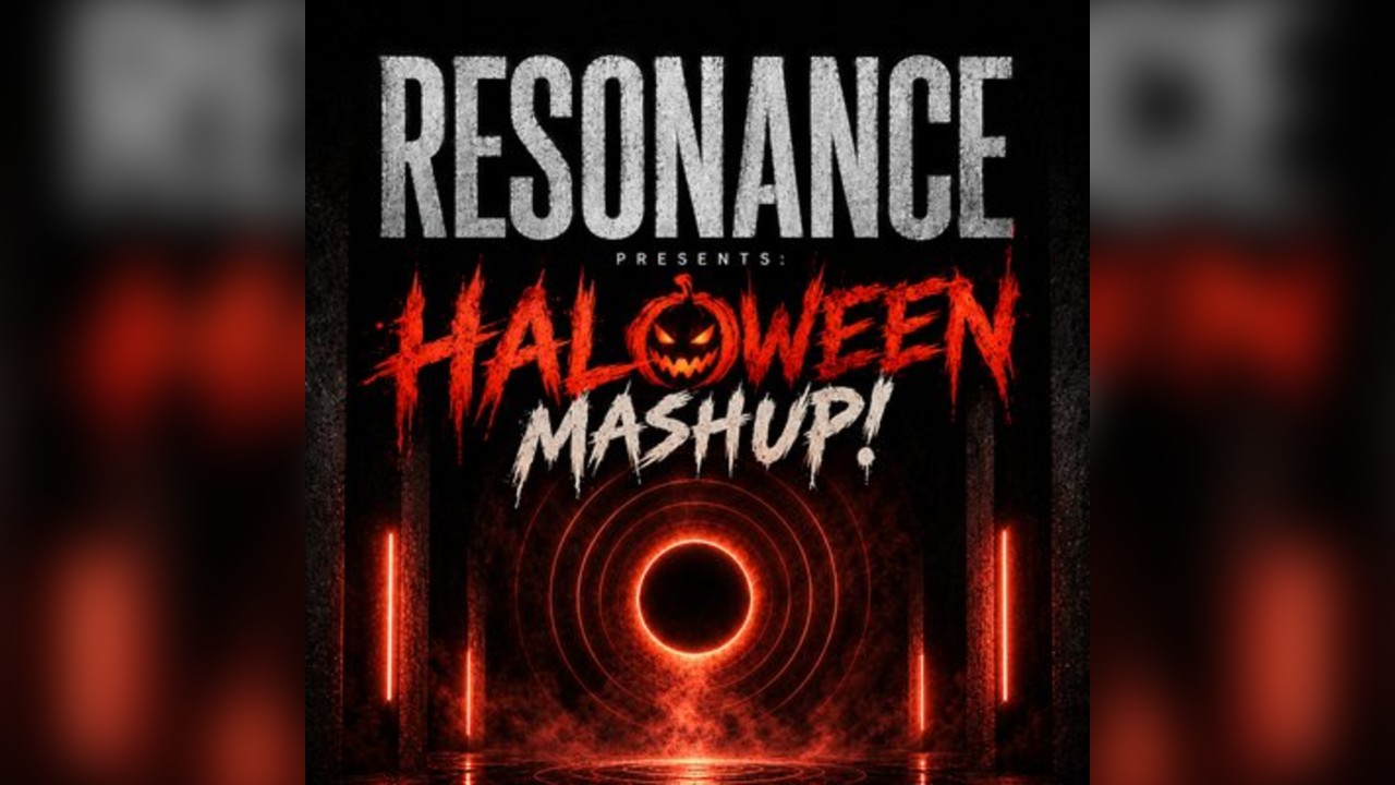 RESONANCE: Haloween Mash Up