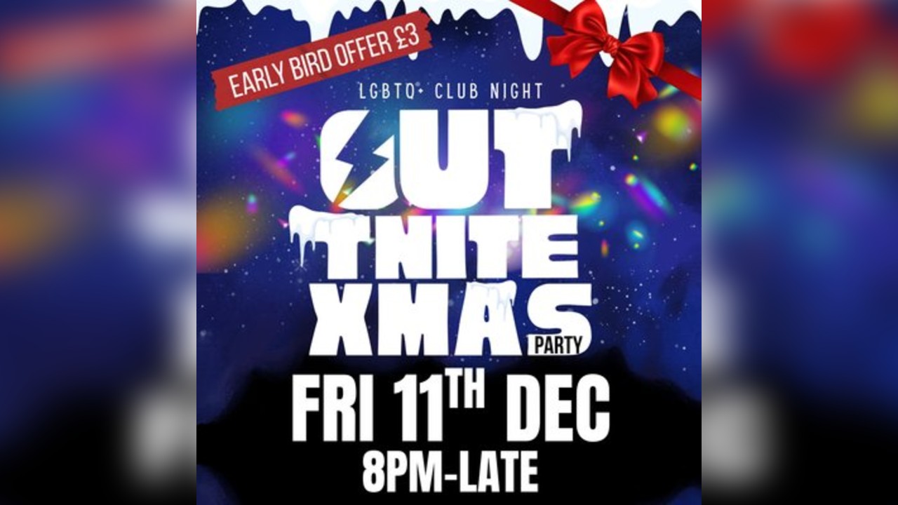 OUT TNITE LGBTQ+ Xmas Club Night