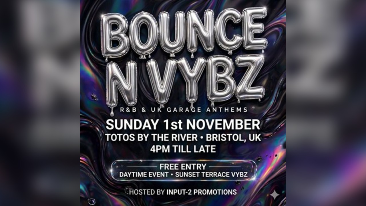 BOUNCE N VYBZ: R&B & UK Garage - Blueprint @ Totos Terrace