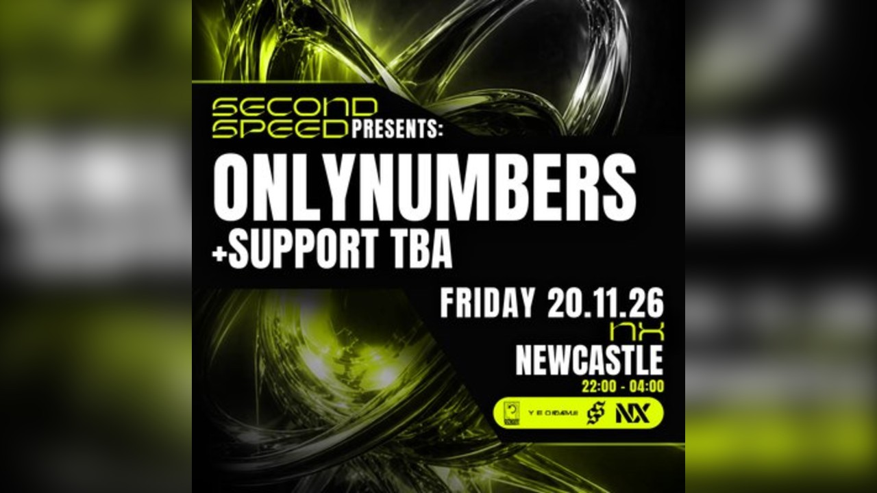 Second Speed: Onlynumbers + more tba
