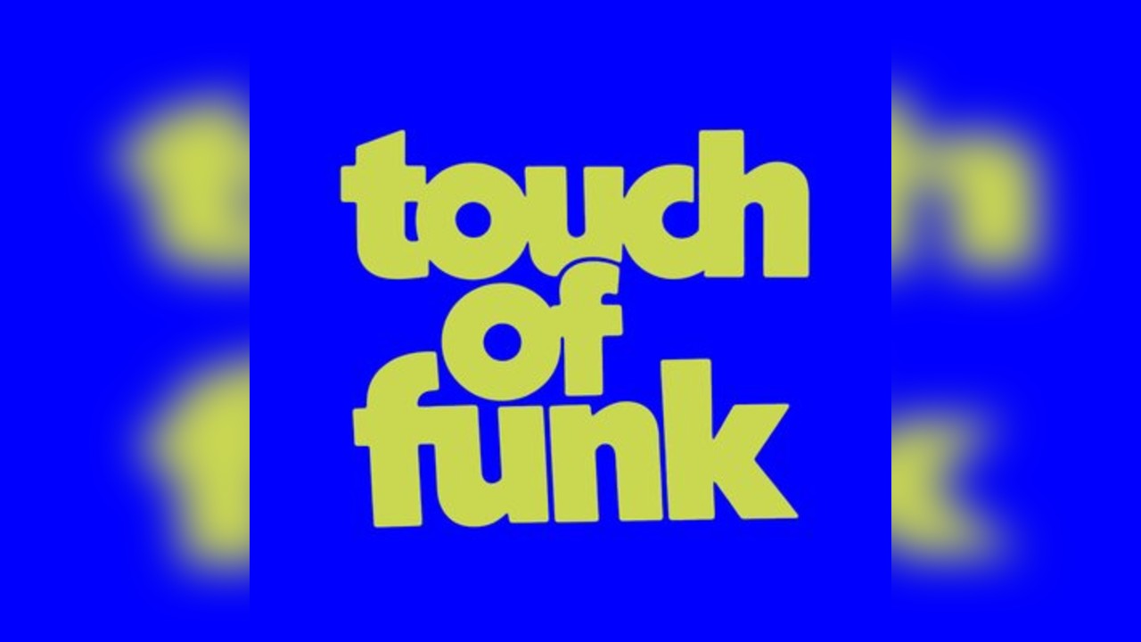 TOUCH OF FUNK / Loughborough