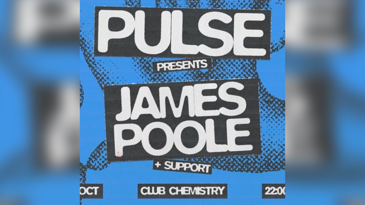 PULSE presents JAMES POOLE