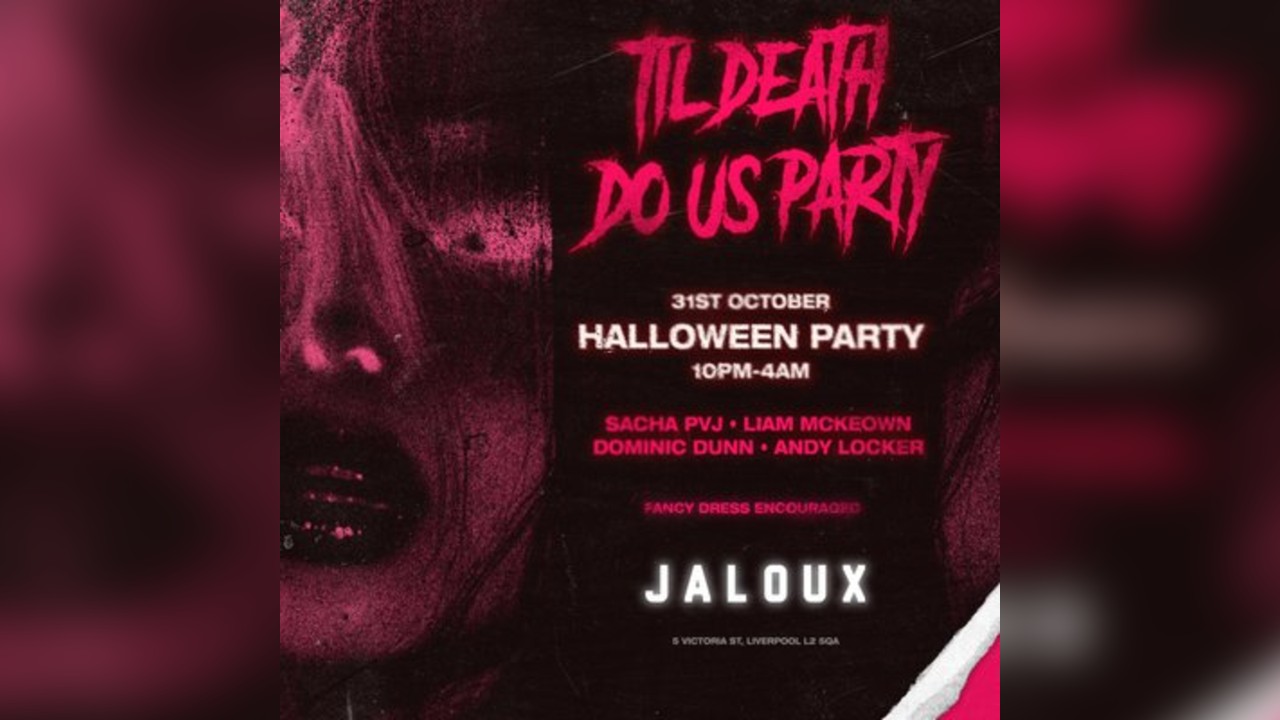 Til Death Do Us Party - Halloween at Jaloux Liverpool