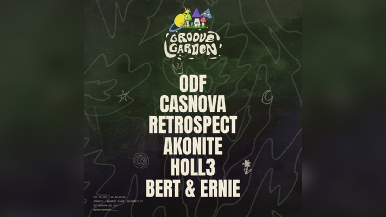 Groove Garden x Stealth: ODF, Casnova and Friends