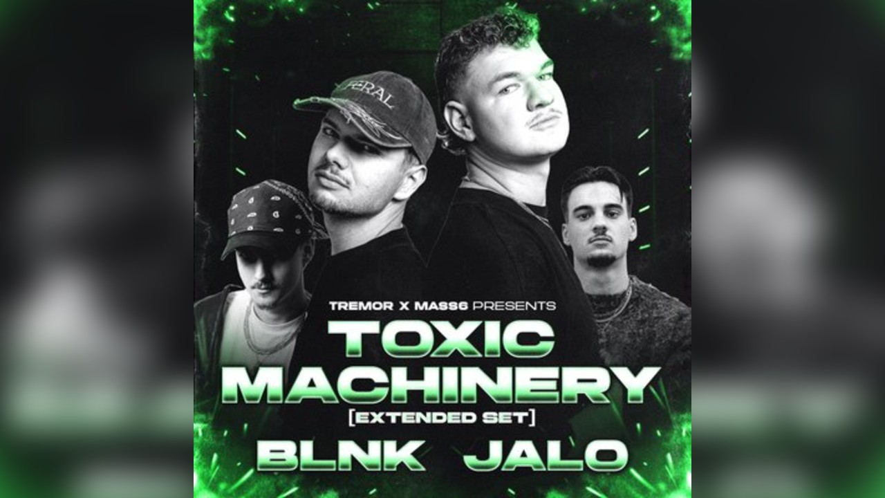 TREMOR X MASS6: Toxic Machinery (Extended Set) + BLNK + JALO