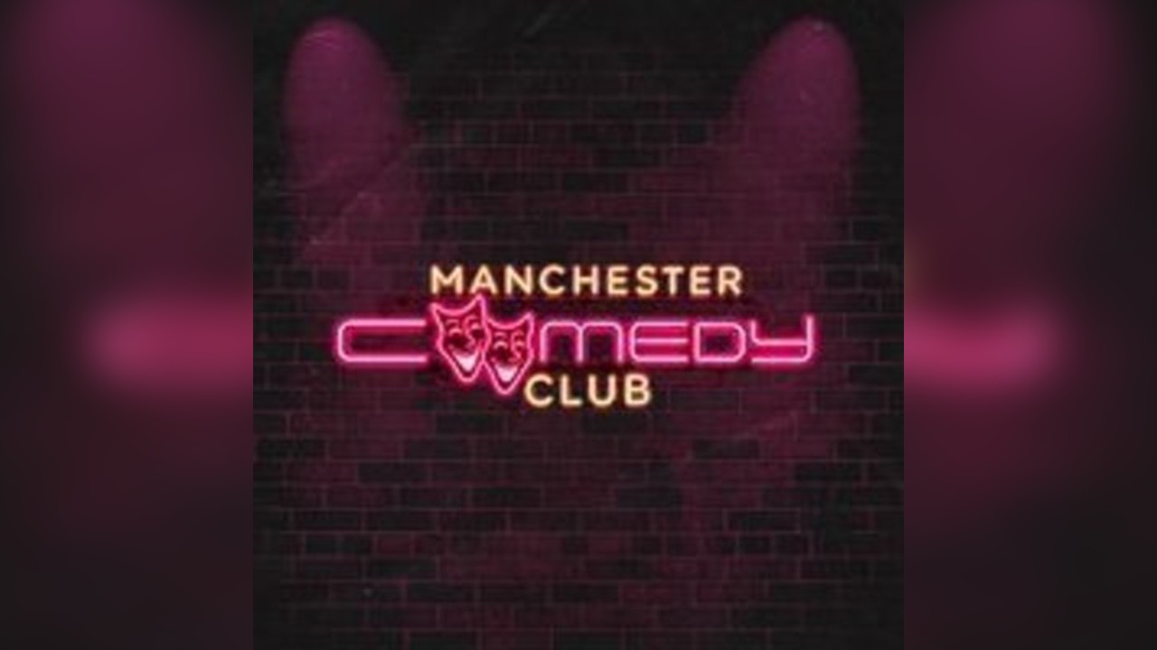 Manchester Comedy Club - 19th of December