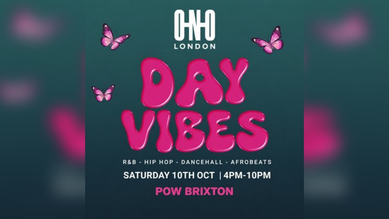 Day Vibes In Brixton (FREE B4 5PM With A Ticket)