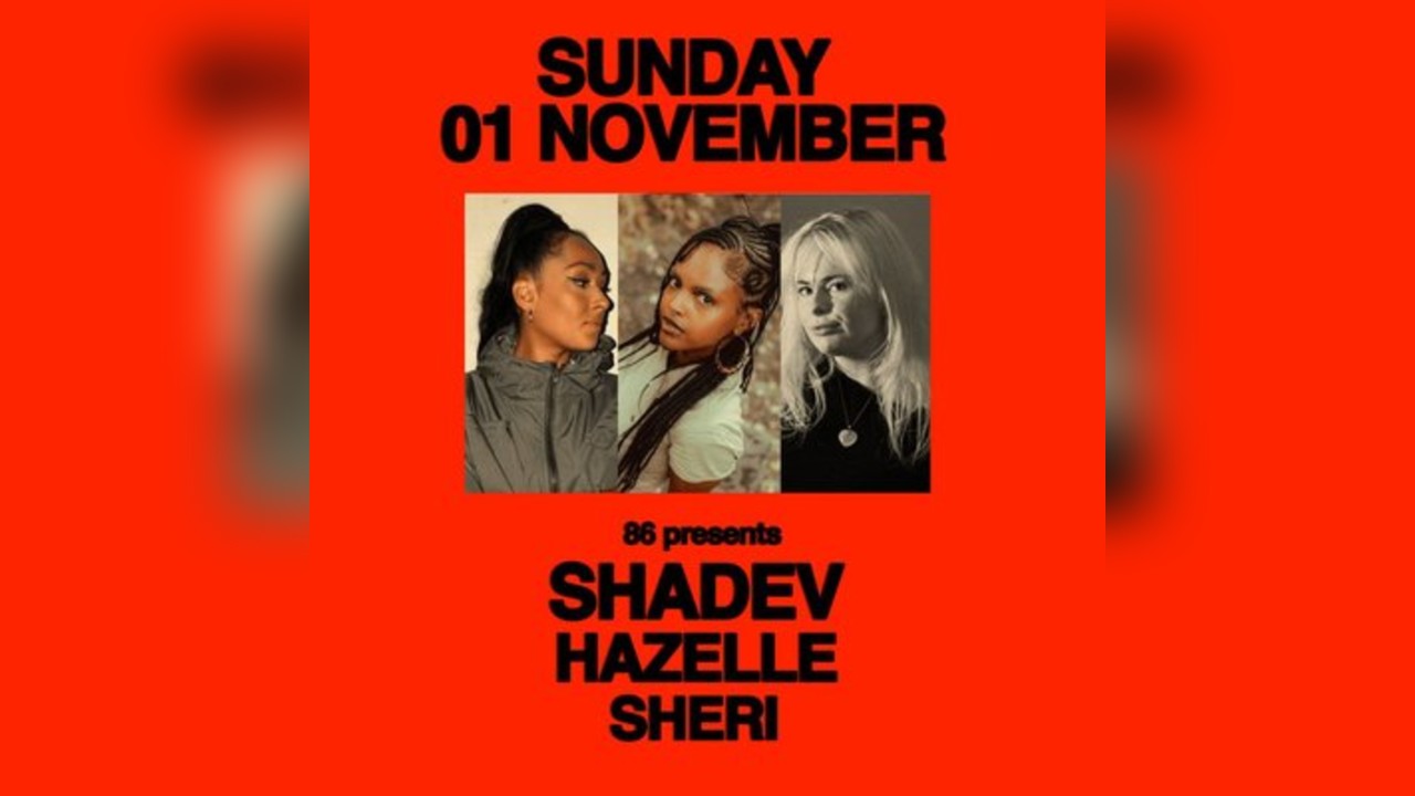 Dahlia Stereo sessions: 86'd w/SHADEV, Hazelle, SHERI