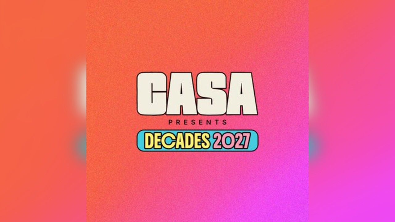 Casa Presents: Decades