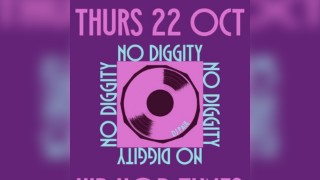 NO DIGGITY  - Free Entry