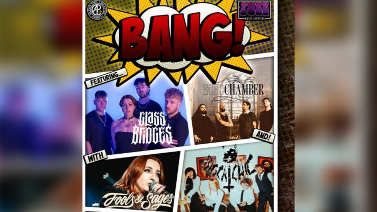 BANG - Glass Bridges, echochamber, Fools & Sages, Big Cat Chic