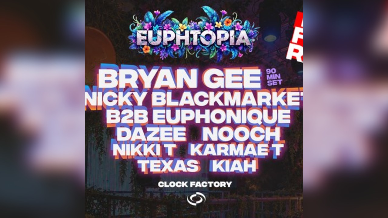 Euphtopia FREE Rave: Bryan Gee, Nicky Blackmarket & More