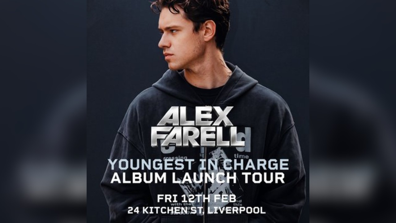 Alex Farell - Friday 12th Feb - Kitchen St, Liverpool