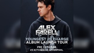 Alex Farell - Friday 12th Feb - Kitchen St, Liverpool