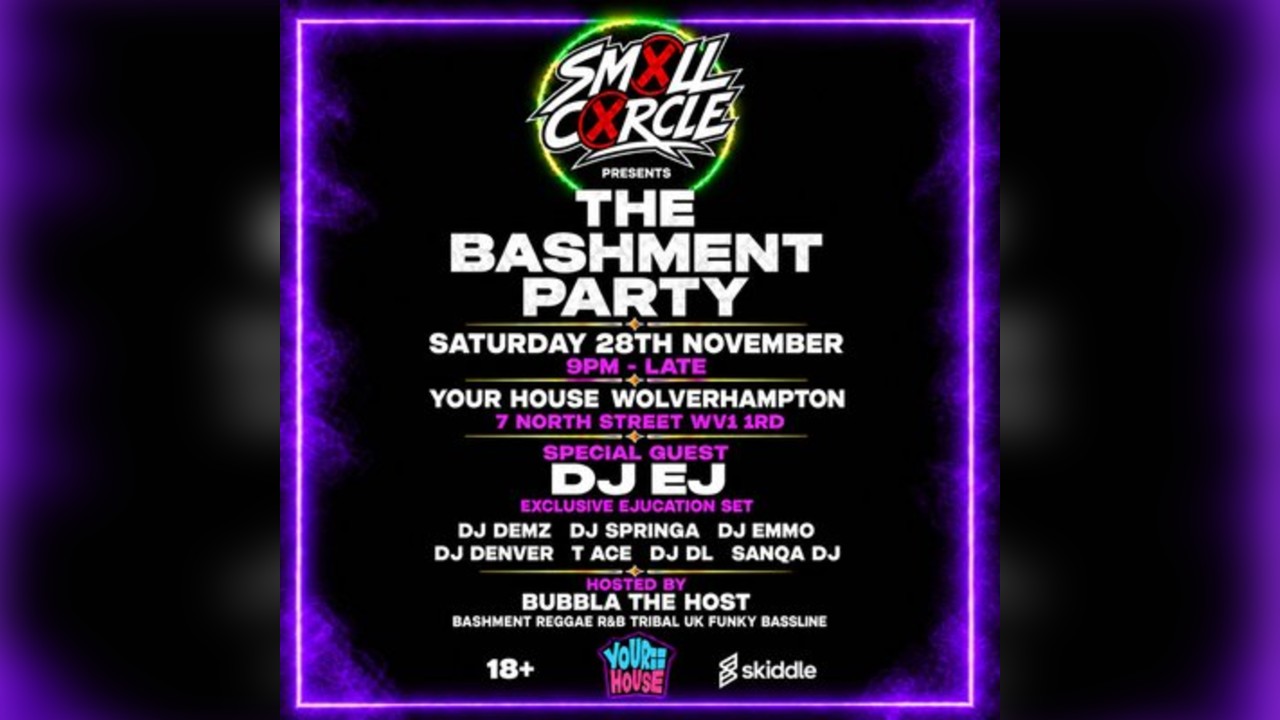 Smxll Cxrcle Presents The Bashment Party