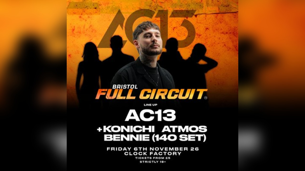 AC13 Presents: Full Circuit Bristol - 360°