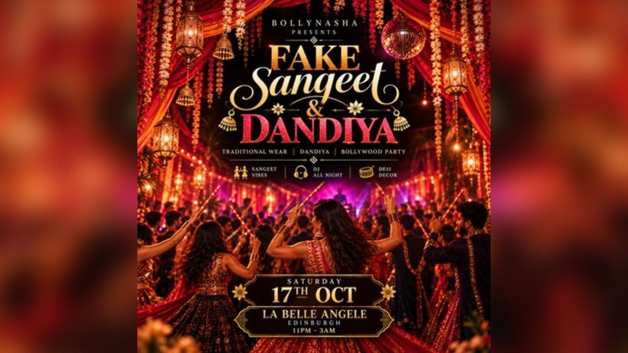 FAKE SANGEET & DISCO DANDIYA: Bollywood Party: Edinburgh