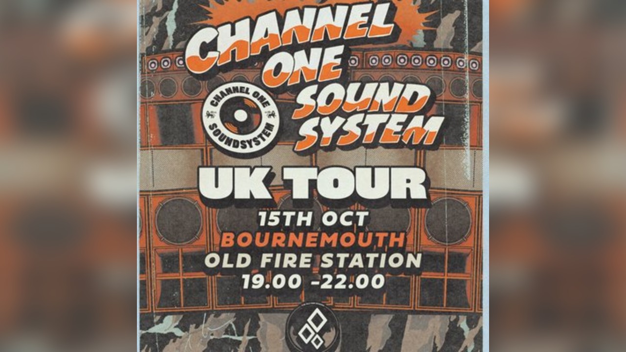 Channel One Sound System UK Tour: Bournemouth