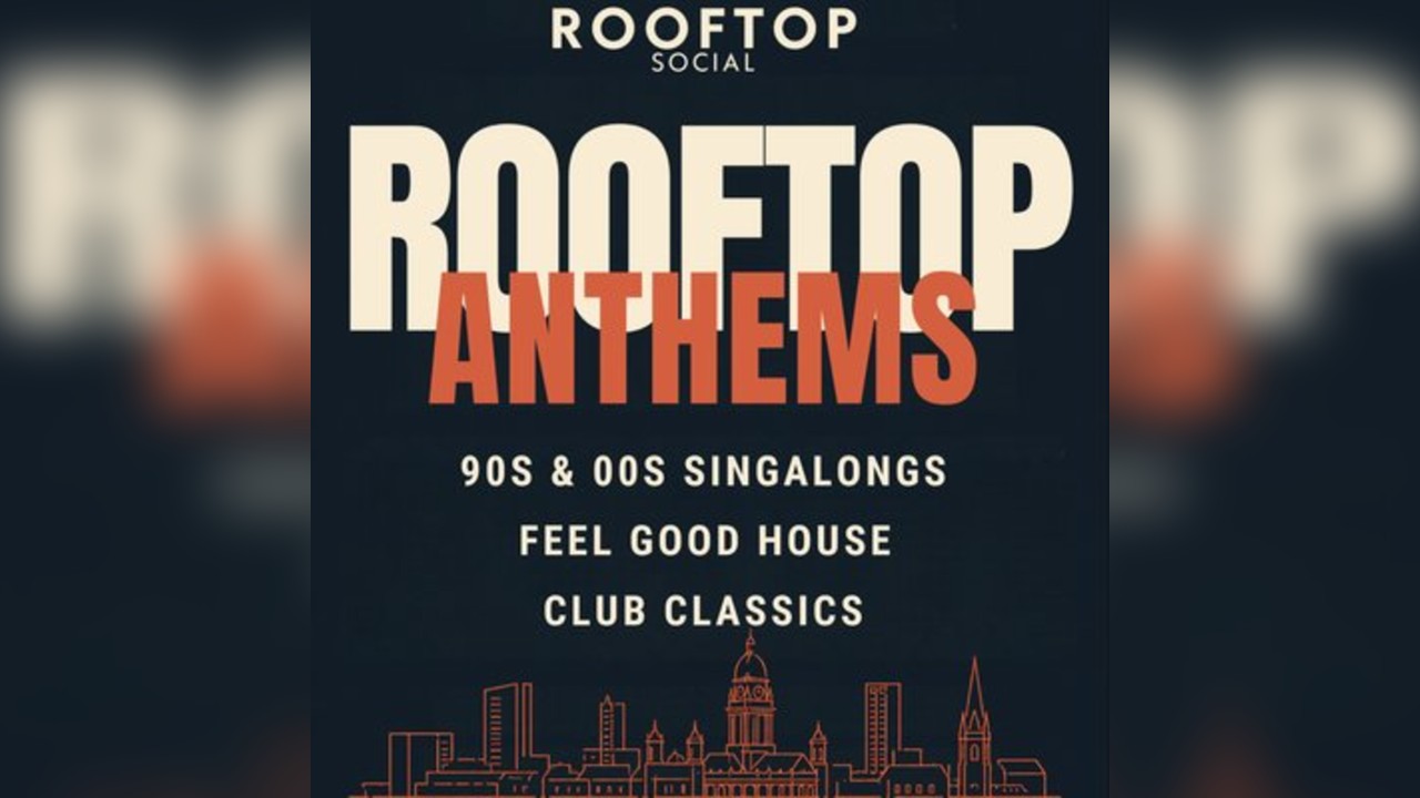 Rooftop Anthems 90's - 00's