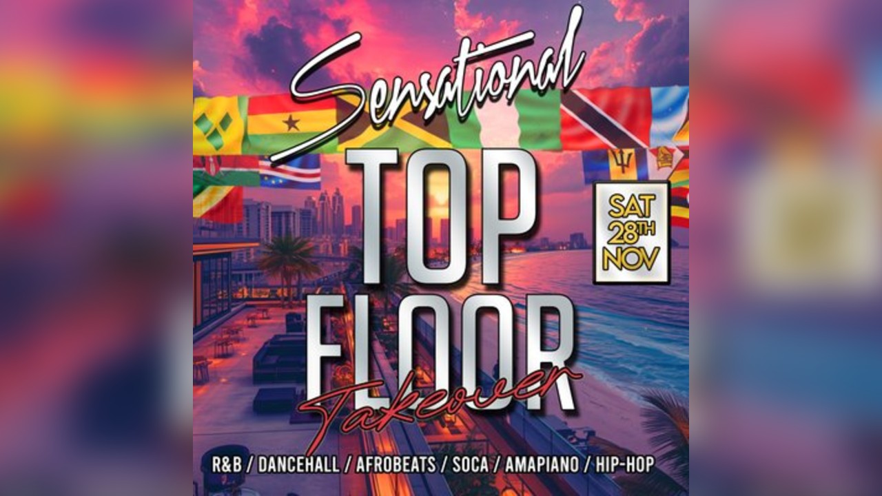 Sensational: Top Floor Takeover | Afrobeats x Dancehall x Soca