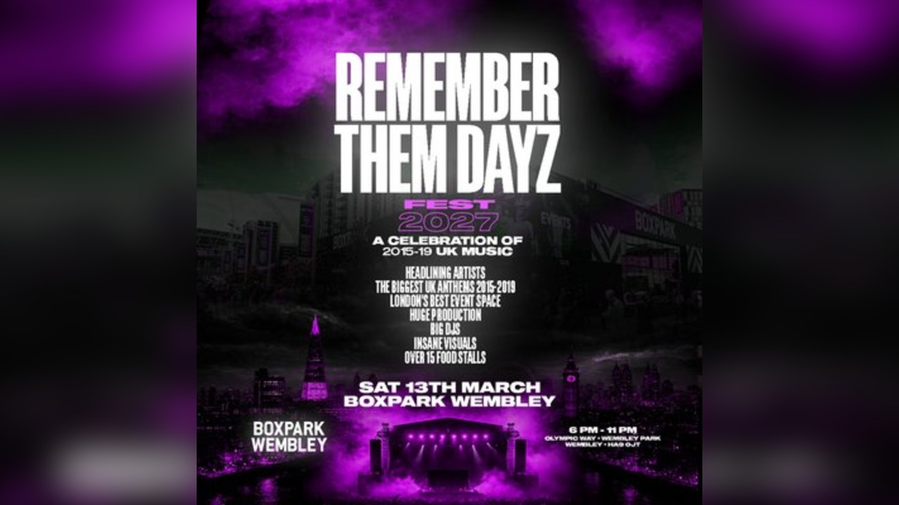 Remember Them Dayz Fest - London - Boxpark Wembley