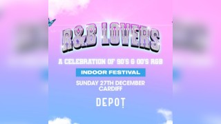 R&B Lovers - Sunday 27th December - DEPOT Cardiff