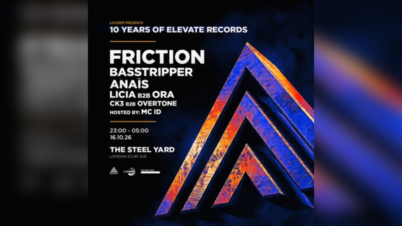 10 Years of Elevate | London | Friction, Basstripper & more