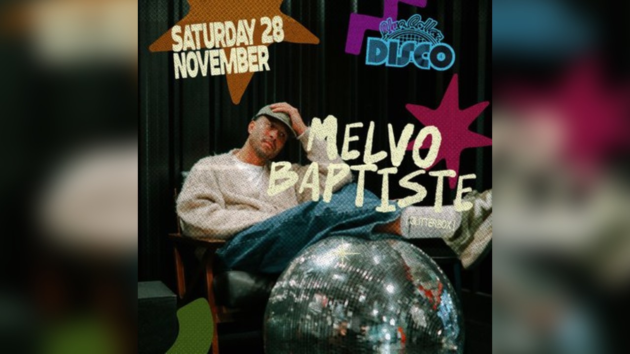 Blue Collar Disco with Special Guest Melvo Baptiste