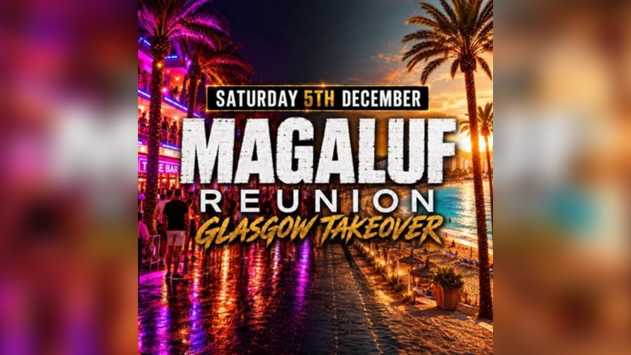 Magaluf Reunion: Glasgow Takeover