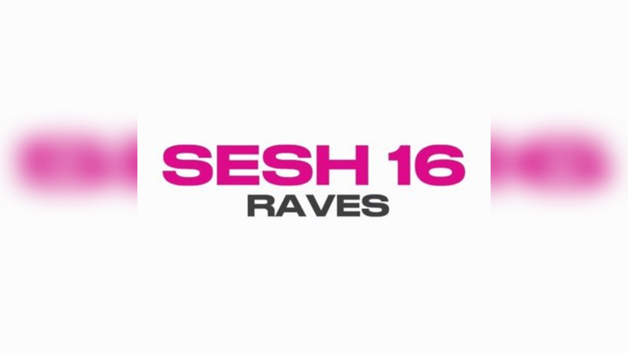 Sesh Sixteen Rave
