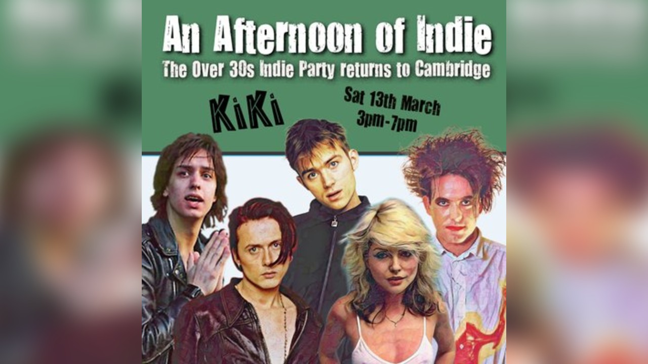 An Afternoon of Indie: CAMBRIDGE (over 30s only), 3pm-7pm