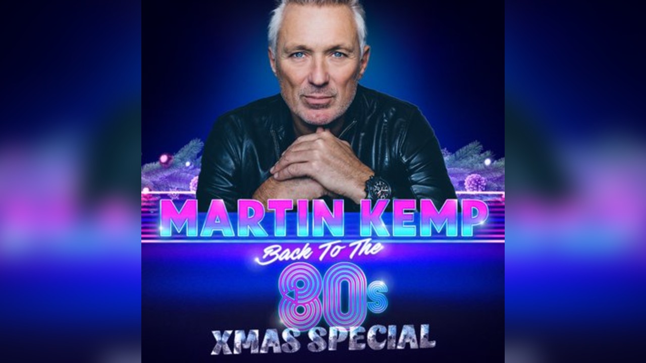 Martin Kemp - Back to the 80s Xmas Special