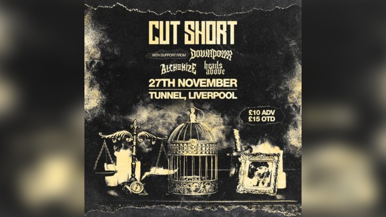 Cut Short, Tunnel Liverpool - 27th November 2026.