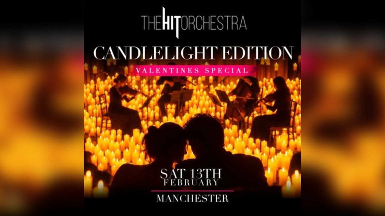 The Hit Orchestra Valentines candle light Special Manchester