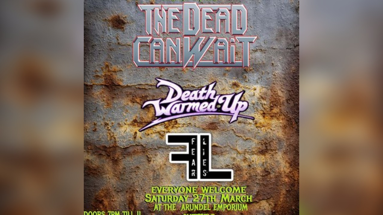 The Dead Can Wait, Fear Lies & Death Warmed Up.