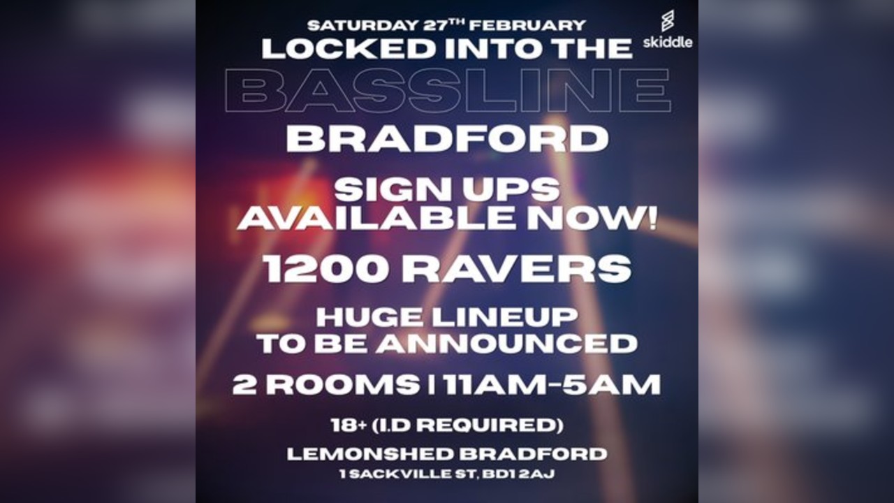 Locked Into The Bassline: BRADFORD