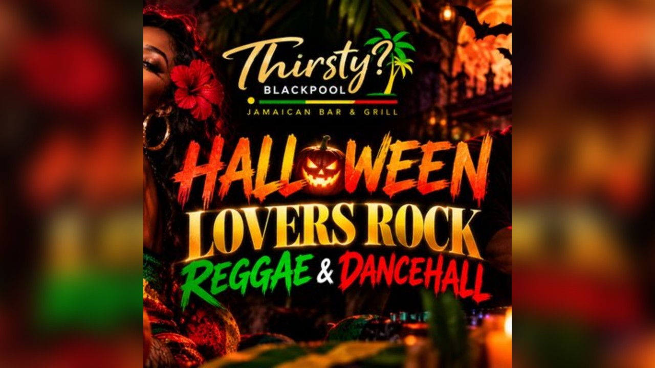 Halloween Lovers Rock, Reggae Dancehall - Blackpool