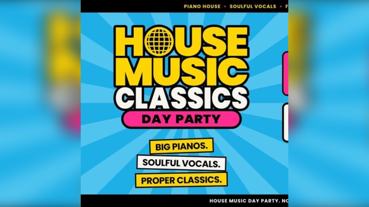 House Music Classics Day Party - Cheltenham
