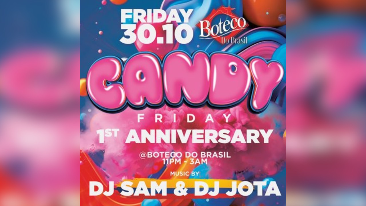 Candy Friday 1st Anniversary @ Boteco Do Brasil