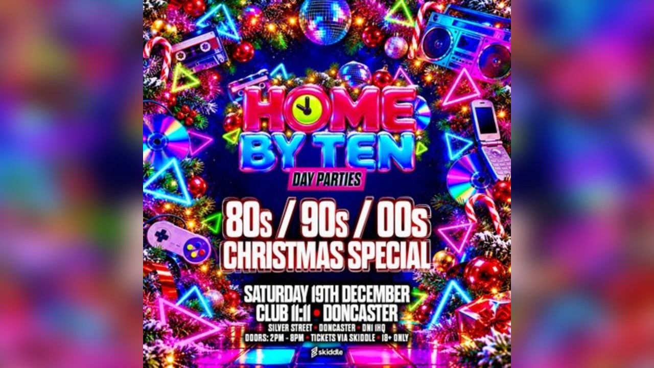 Home By Ten: 80s, 90s & 00s Christmas Day Party