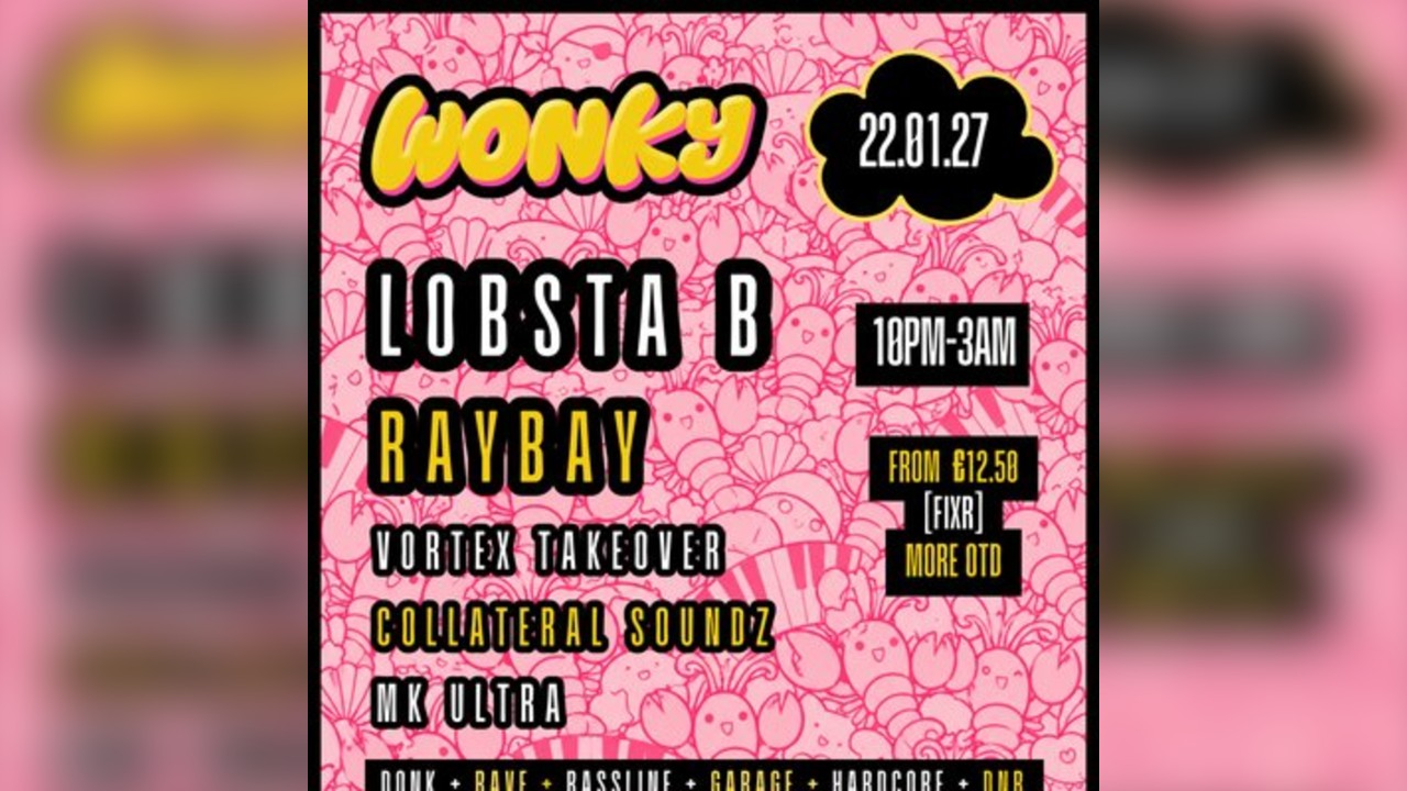 WONKY presents LOBSTA B, RAYBAY + more | 22.01.27 | Move Exeter